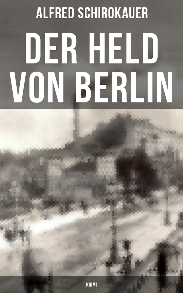 Buchcover für Der Held von Berlin: Krimi