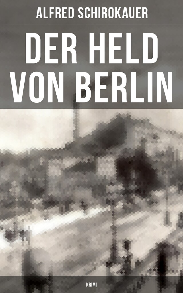 Copertina del libro per Der Held von Berlin: Krimi