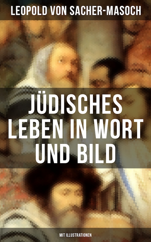 Bokomslag for Jüdisches Leben in Wort und Bild (Mit Illustrationen)