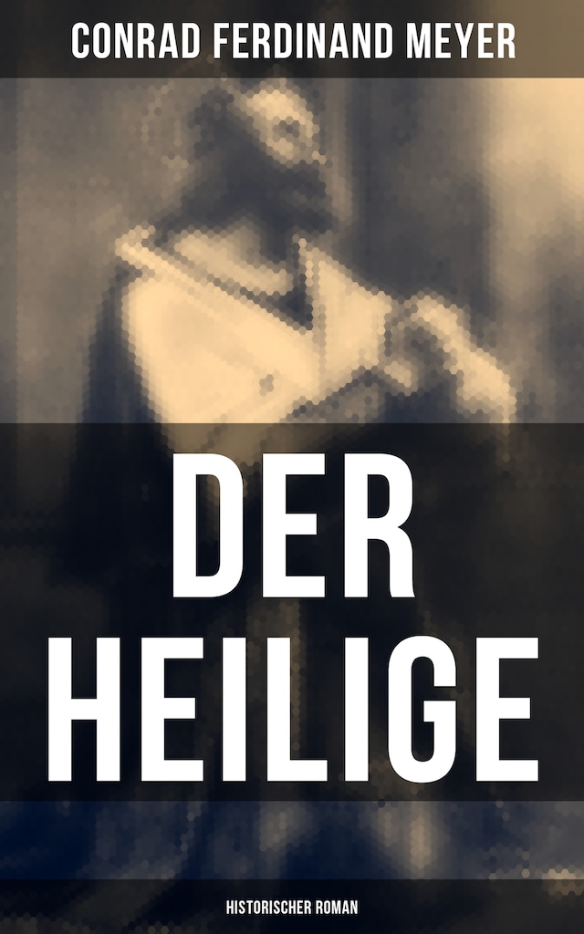 Bokomslag för Der Heilige: Historischer Roman