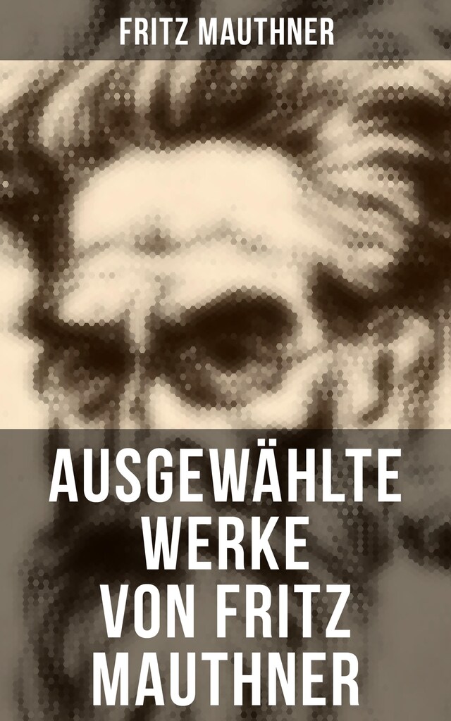 Bogomslag for Ausgewählte Werke von Fritz Mauthner