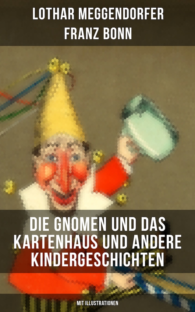 Book cover for Die Gnomen und das Kartenhaus und andere Kindergeschichten (Mit Illustrationen)