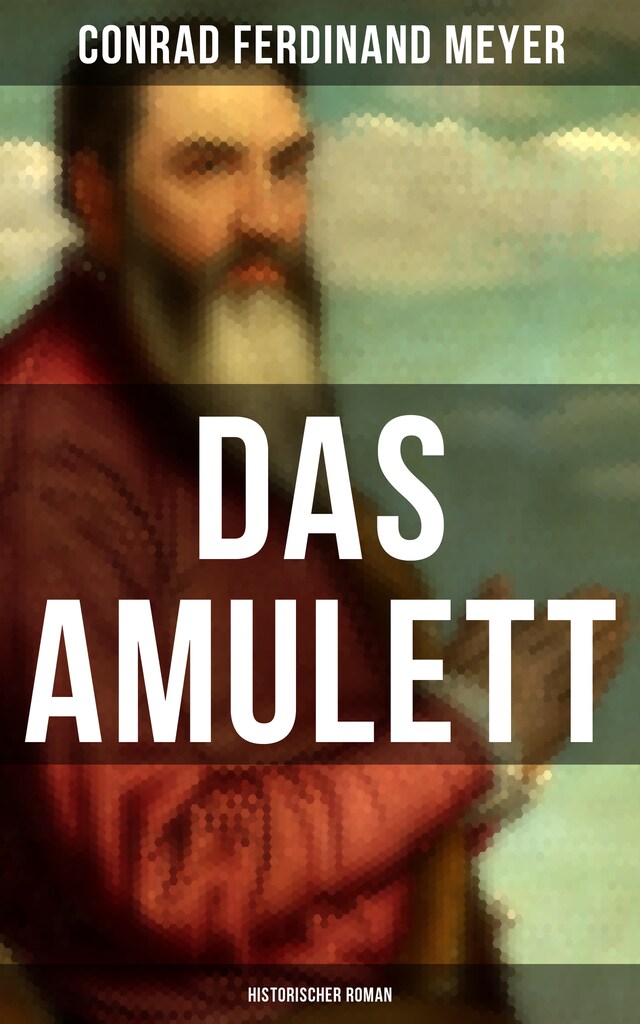 Book cover for Das Amulett: Historischer Roman