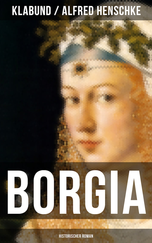 Buchcover für BORGIA: Historischer Roman