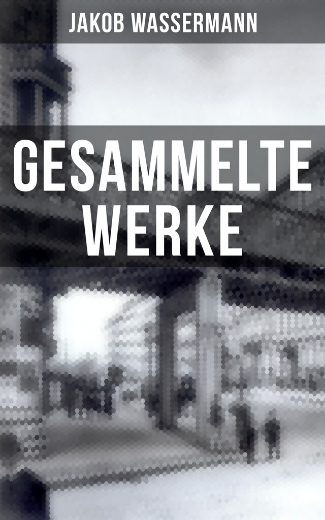 Buchcover für Gesammelte Werke von Jakob Wassermann