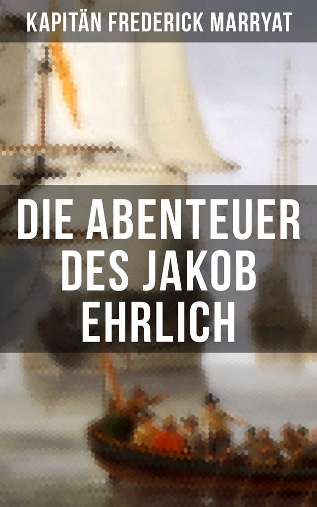 Kirjankansi teokselle Die Abenteuer des Jakob Ehrlich