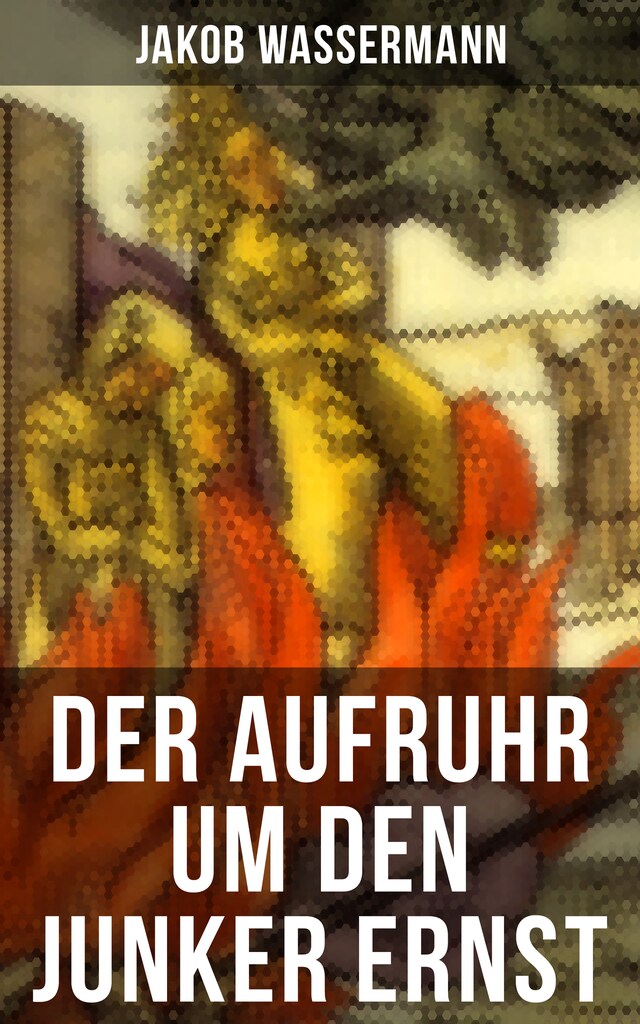 Book cover for Der Aufruhr um den Junker Ernst