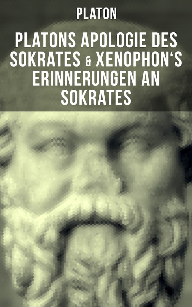 Book cover for Platons Apologie des Sokrates & Xenophon's Erinnerungen an Sokrates