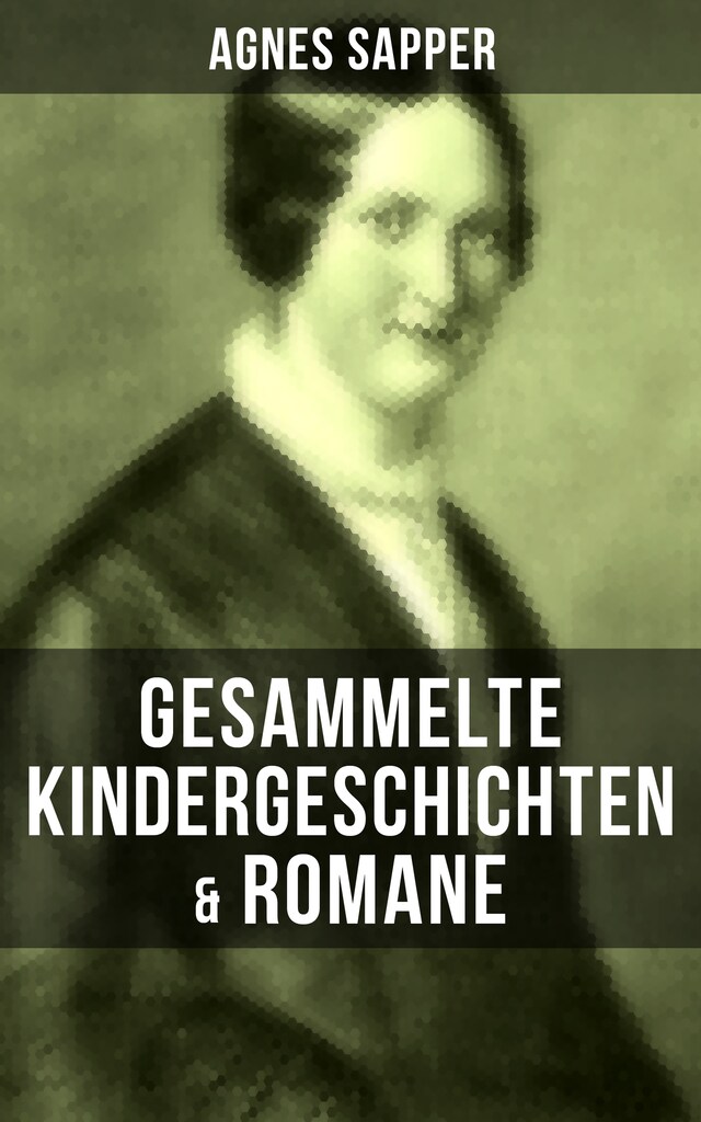 Buchcover für Gesammelte Kindergeschichten & Romane von Agnes Sapper