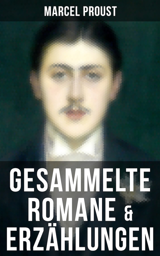 Book cover for Marcel Proust: Gesammelte Romane & Erzählungen