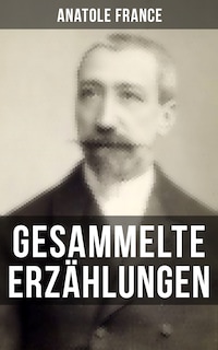 Gesammelte Erzählungen von Anatole France