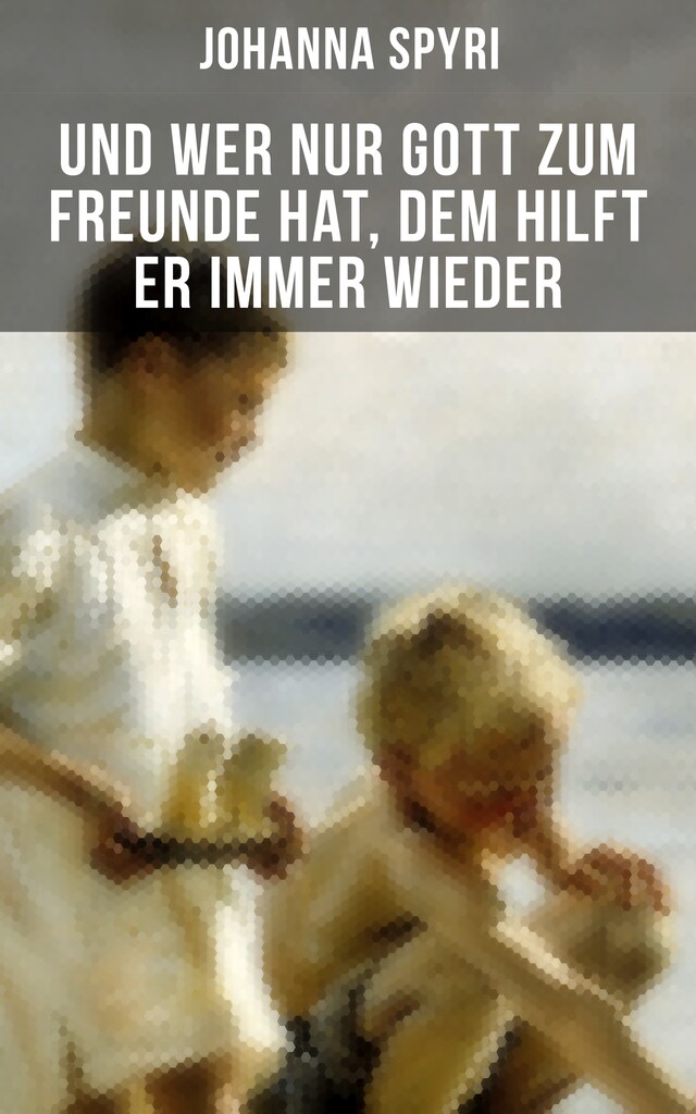 Book cover for Und wer nur Gott zum Freunde hat, dem hilft er immer wieder