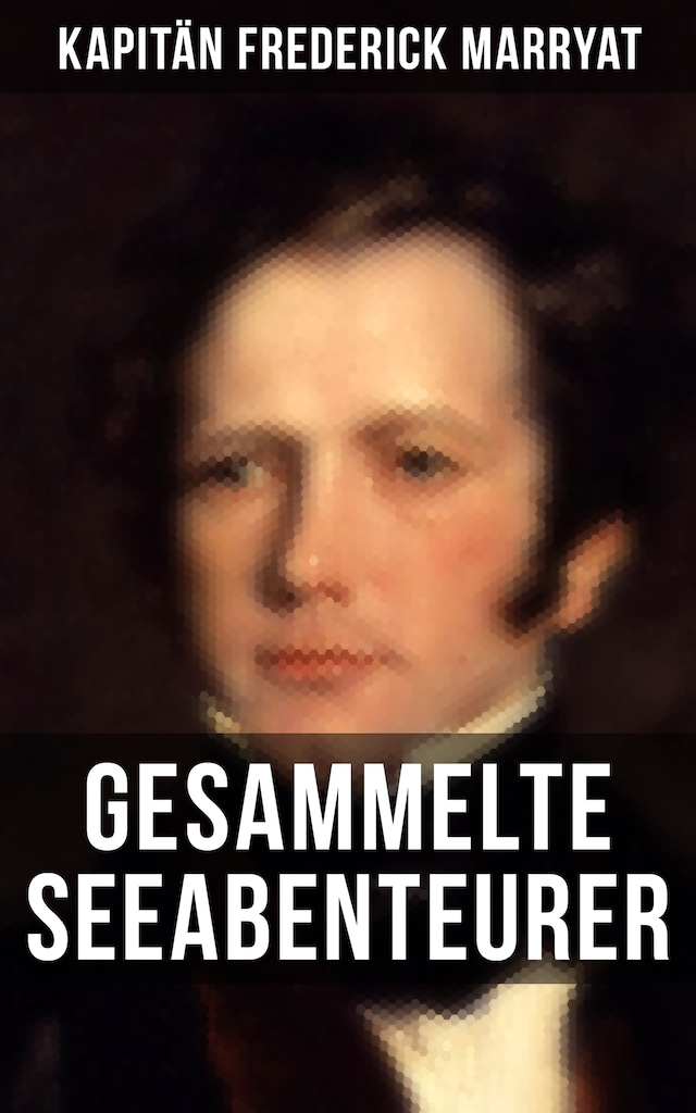 Book cover for Kapitän Frederick Marryat: Gesammelte Seeabenteurer