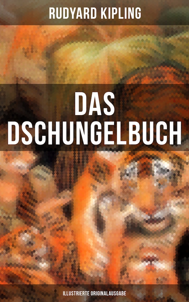 Book cover for Das Dschungelbuch (Illustrierte Originalausgabe)