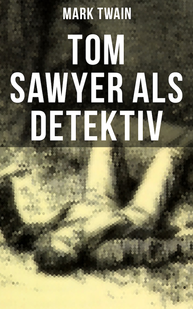 Book cover for Tom Sawyer als Detektiv