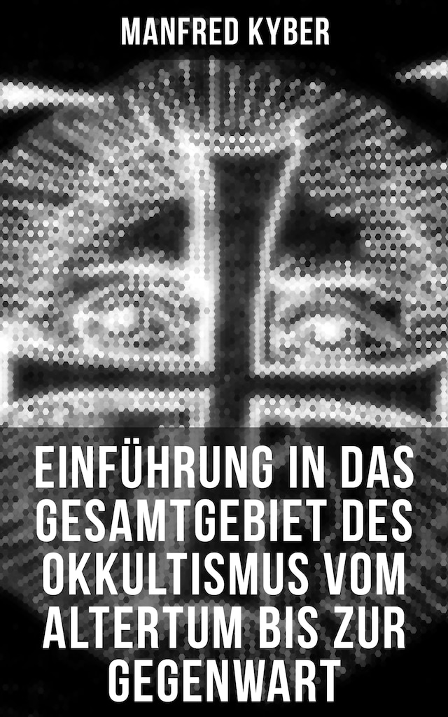 Buchcover für Einführung in das Gesamtgebiet des Okkultismus vom Altertum bis zur Gegenwart