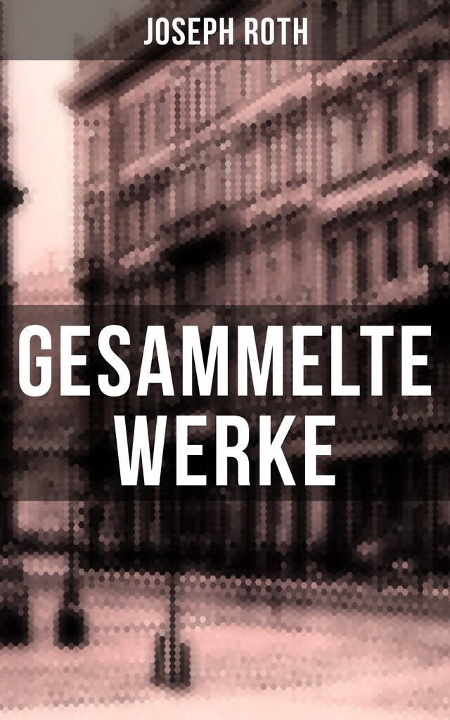 Book cover for Gesammelte Werke von Joseph Roth