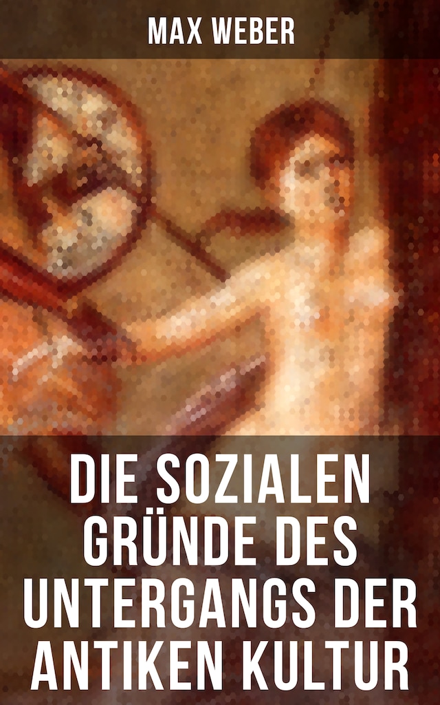Okładka książki dla Die sozialen Gründe des Untergangs der antiken Kultur