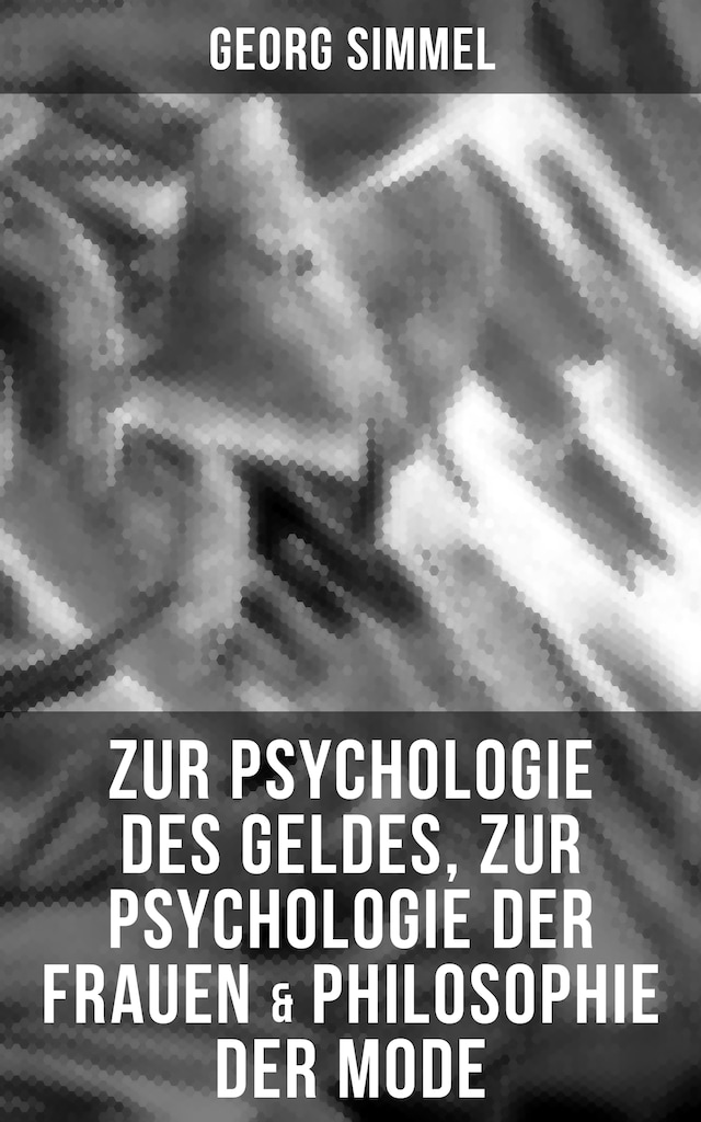 Boekomslag van Zur Psychologie des Geldes, Zur Psychologie der Frauen & Philosophie der Mode