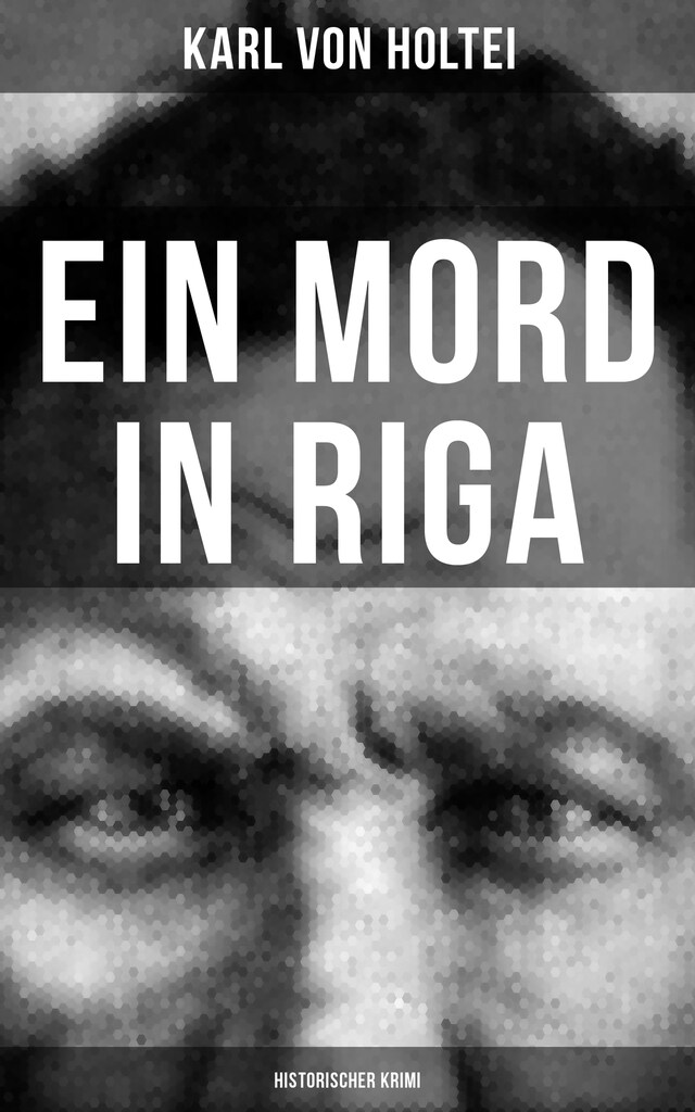 Kirjankansi teokselle Ein Mord in Riga: Historischer Krimi