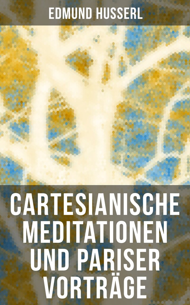 Bokomslag för Cartesianische Meditationen und Pariser Vorträge