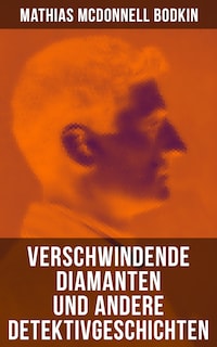 Verschwindende Diamanten und andere Detektivgeschichten