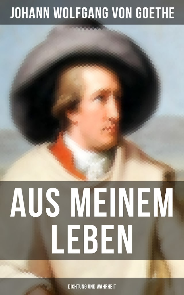 Book cover for Aus meinem Leben: Dichtung und Wahrheit