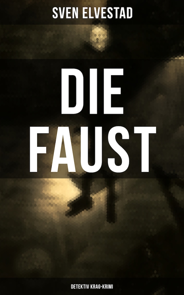 Book cover for DIE FAUST: Detektiv Krag-Krimi