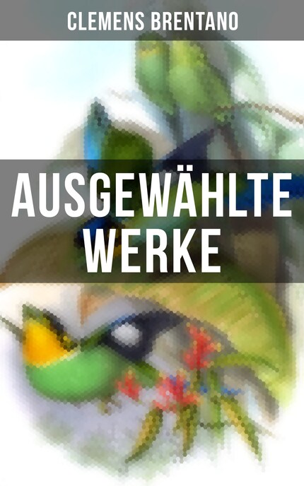 Ausgewählte Werke von Clemens Brentano bookCoverFor