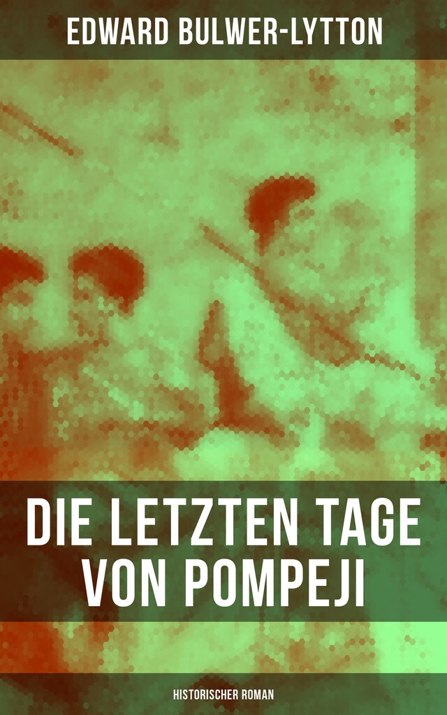 Buchcover für Die letzten Tage von Pompeji: Historischer Roman