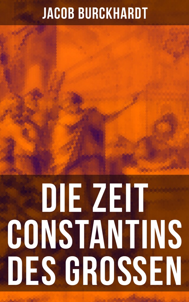 Book cover for Die Zeit Constantins des Großen