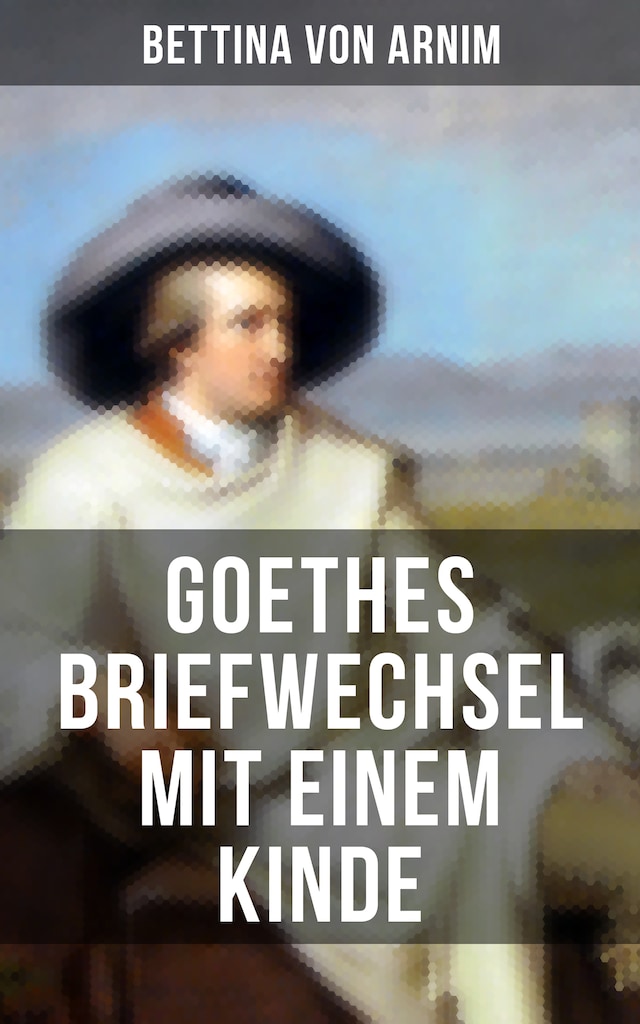 Boekomslag van Goethes Briefwechsel mit einem Kinde