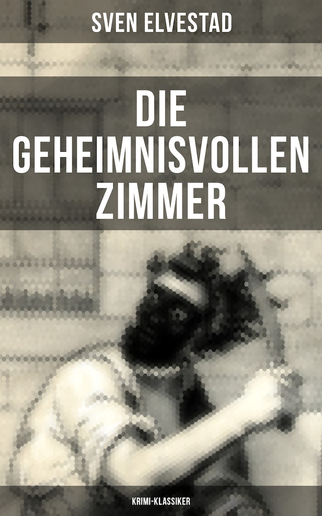 Book cover for Die geheimnisvollen Zimmer (Krimi-Klassiker)