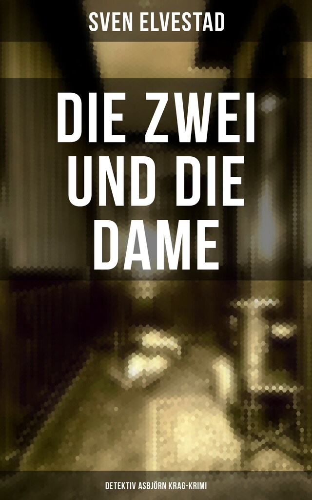 Copertina del libro per Die Zwei und die Dame: Detektiv Asbjörn Krag-Krimi
