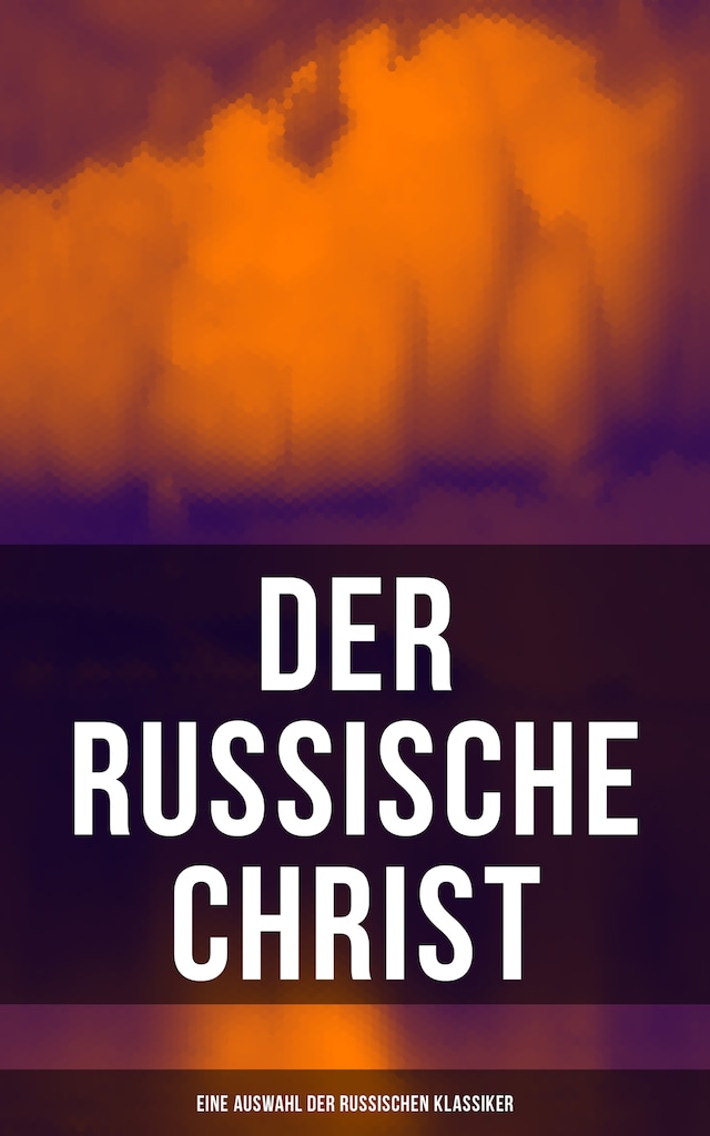 Okładka książki dla Der russische Christ: Eine Auswahl der russischen Klassiker