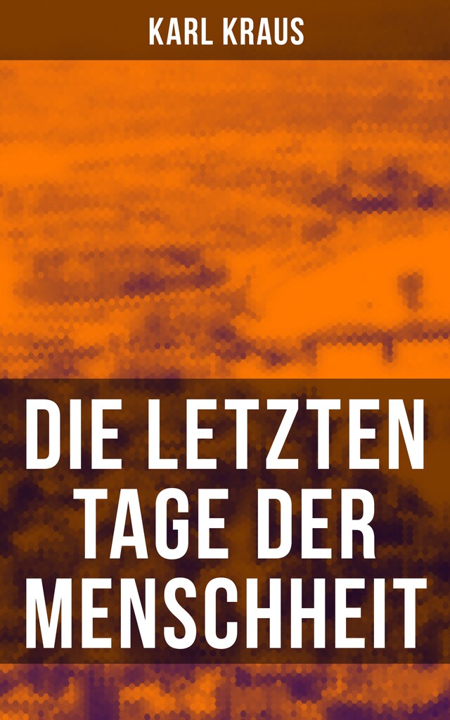 Kirjankansi teokselle Die letzten Tage der Menschheit