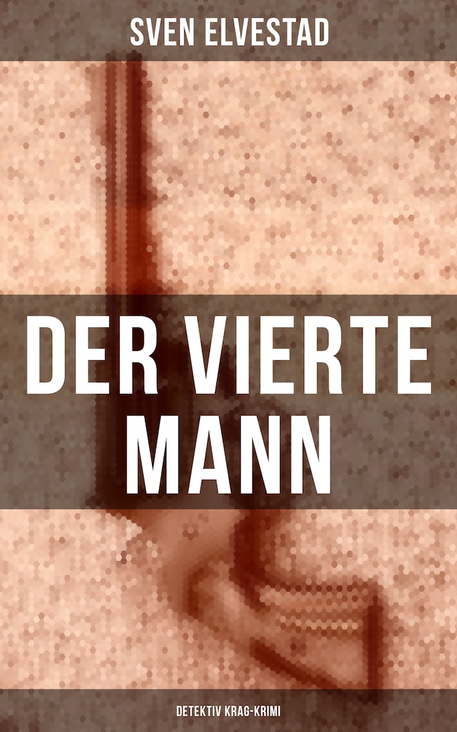 Portada de libro para Der vierte Mann: Detektiv Krag-Krimi