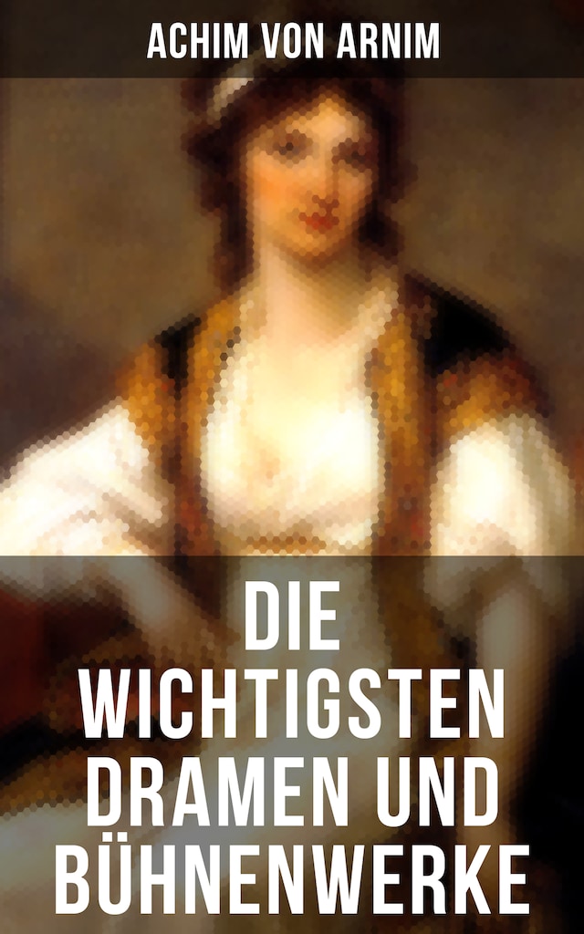 Okładka książki dla Die wichtigsten Dramen und Bühnenwerke