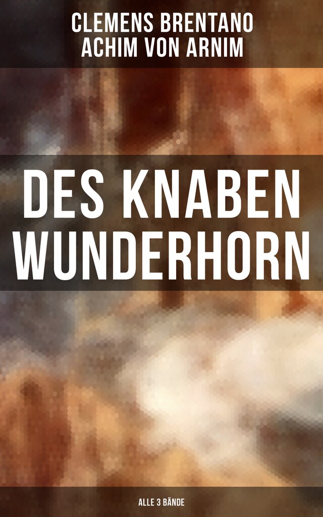 Book cover for Des Knaben Wunderhorn (Alle 3 Bände)