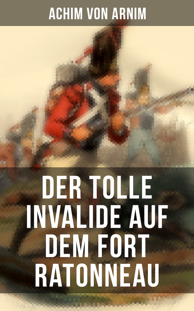 Okładka książki dla Der tolle Invalide auf dem Fort Ratonneau