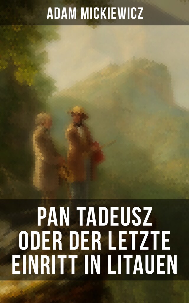 Kirjankansi teokselle Pan Tadeusz oder Der letzte Einritt in Litauen