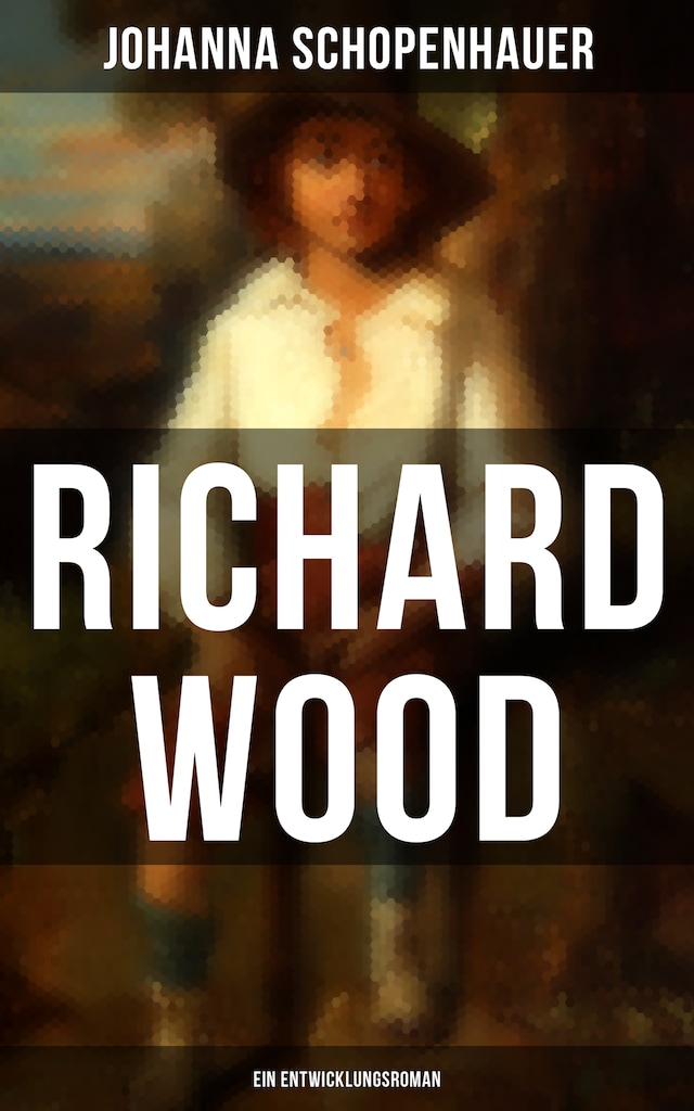 Book cover for Richard Wood (Ein Entwicklungsroman)