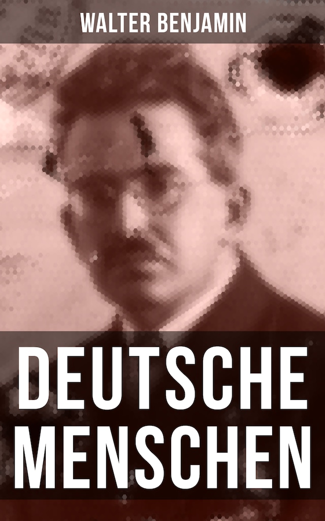 Couverture de livre pour Walter Benjamin: Deutsche Menschen