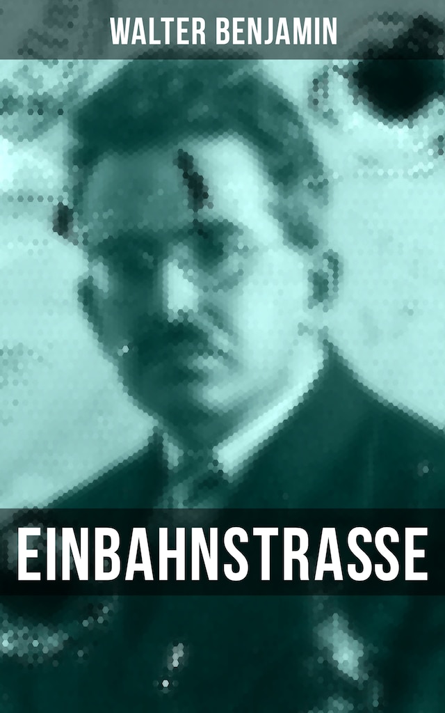 Couverture de livre pour Walter Benjamin: Einbahnstraße