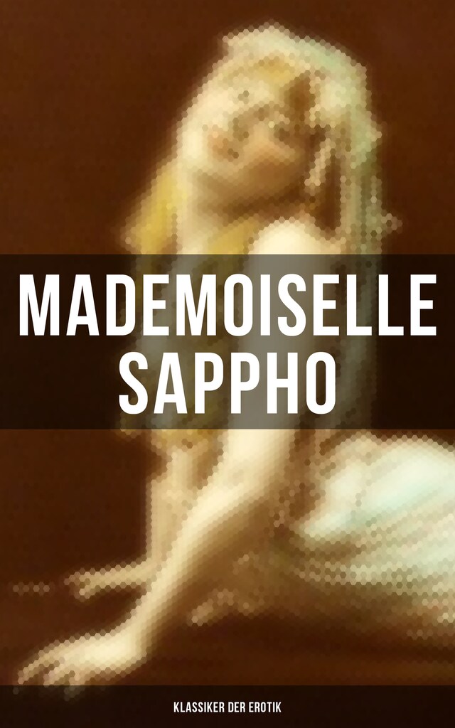 Book cover for Mademoiselle Sappho (Klassiker der Erotik)