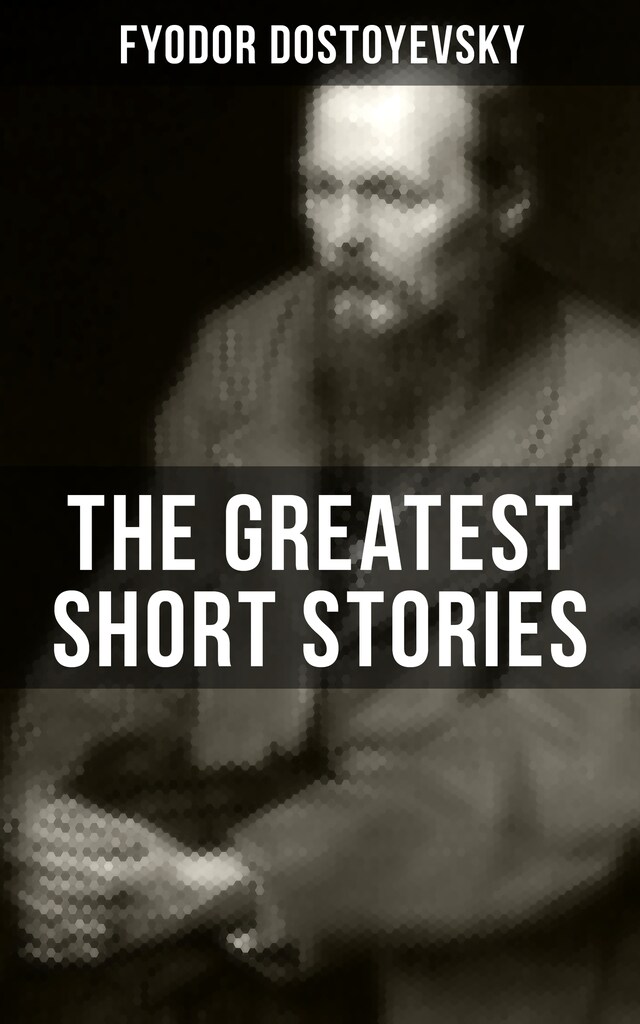 Buchcover für The Greatest Short Stories of Dostoyevsky