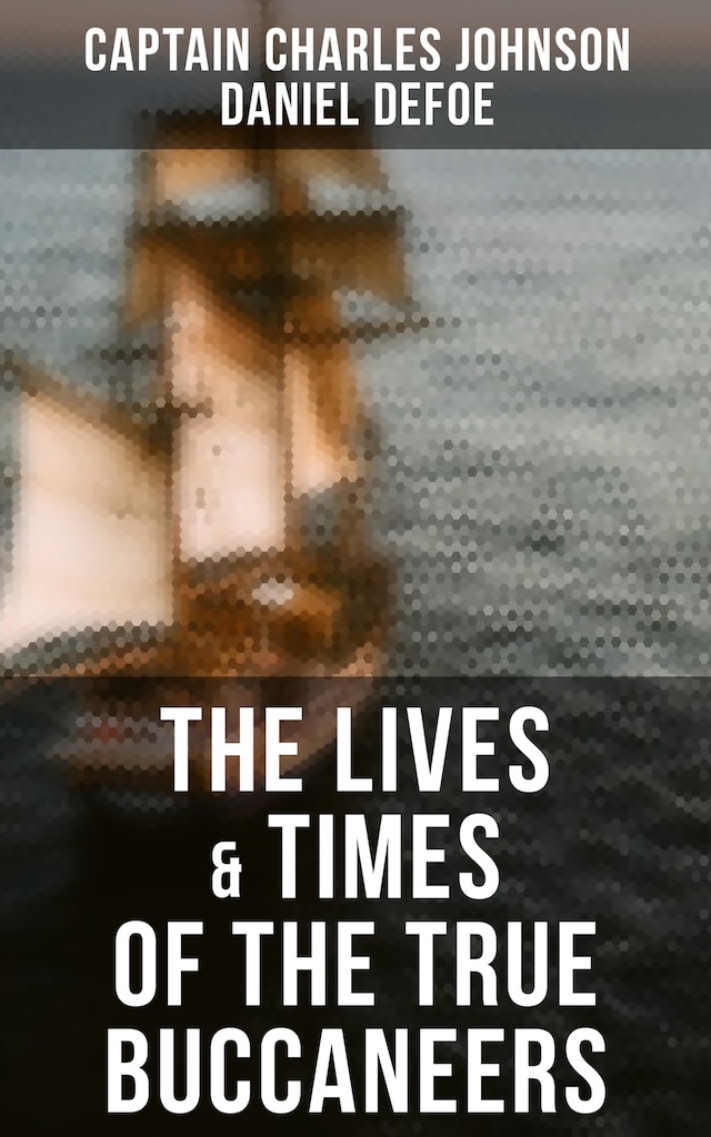 Copertina del libro per The Lives & Times of the True Buccaneers