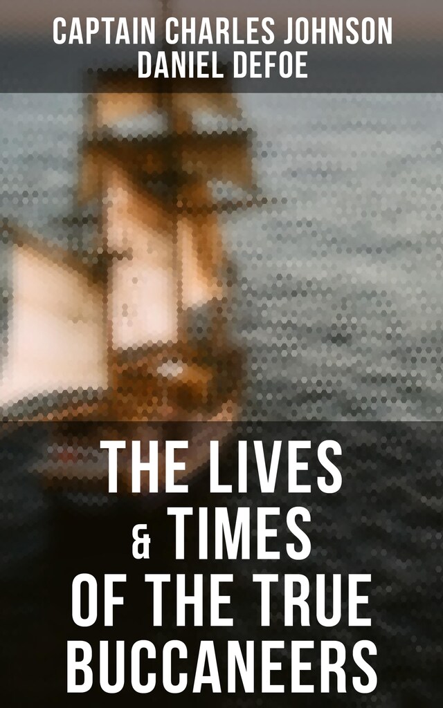 Boekomslag van The Lives & Times of the True Buccaneers