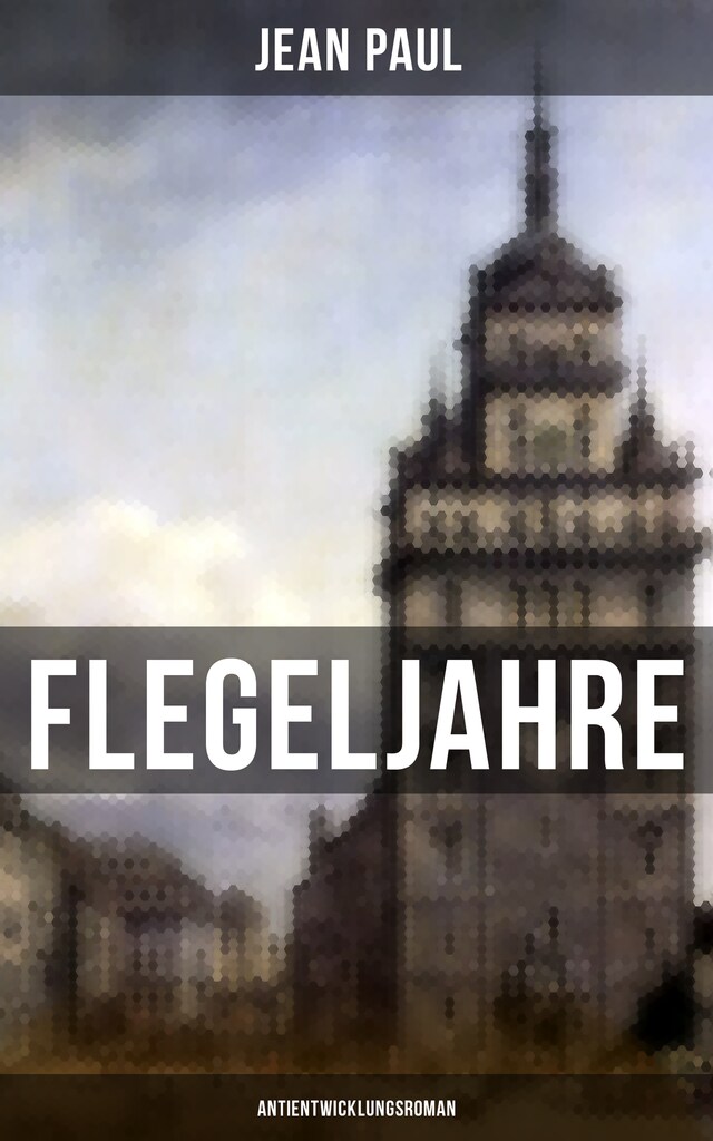 Book cover for Flegeljahre: Antientwicklungsroman