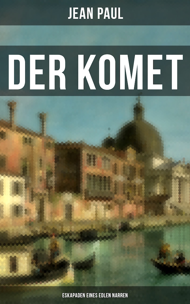 Book cover for Der Komet: Eskapaden eines edlen Narren
